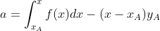 a=\int_{x_{A}}^{x}f(x)dx-(x-x_{A})y_{A}